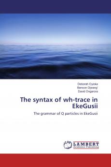 The syntax of wh-trace in EkeGusii