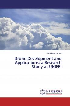 Drone Development and Applications: a Research Study at UNIFEI