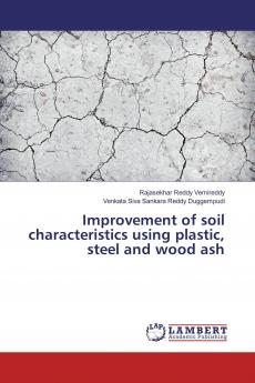 Improvement of soil characteristics using plastic steel and wood ash