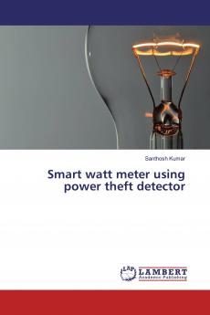 Smart watt meter using power theft detector