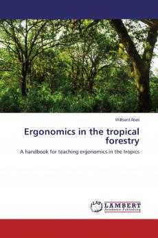 Ergonomics in the tropical forestry