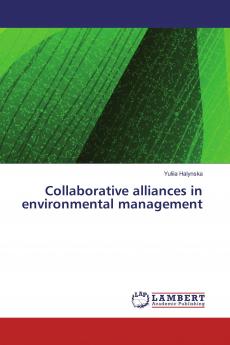 Collaborative alliances in environmental management