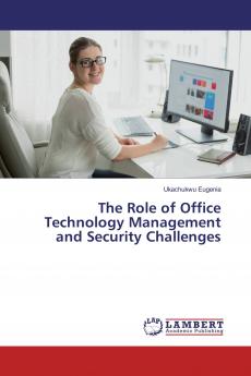 The Role of Office Technology Management and Security Challenges