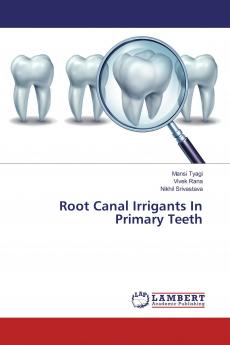 Root Canal Irrigants In Primary Teeth