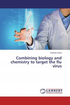 Combining biology and chemistry to target the flu virus