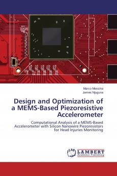 Design and Optimization of a MEMS-Based Piezoresistive Accelerometer
