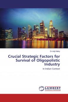 Crucial Strategic Factors for Survival of Oligopolistic Industry