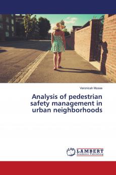 Analysis of pedestrian safety management in urban neighborhoods