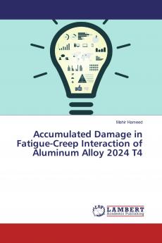 Accumulated Damage in Fatigue-Creep Interaction of Aluminum Alloy 2024 T4