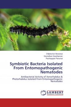 Symbiotic Bacteria Isolated From Entomopathogenic Nematodes