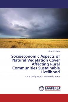 Socioeconomic Aspects of Natural Vegetation Cover Affecting Rural Communities Sustainable Livelihood