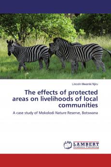 The effects of protected areas on livelihoods of local communities
