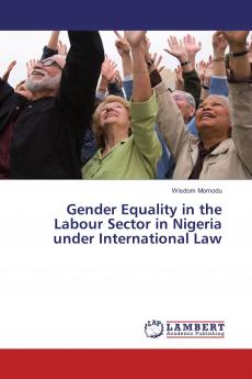 Gender Equality in the Labour Sector in Nigeria under International Law