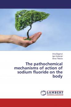 The pathochemical mechanisms of action of sodium fluoride on the body