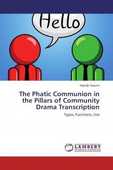 The Phatic Communion in the Pillars of Community Drama Transcription