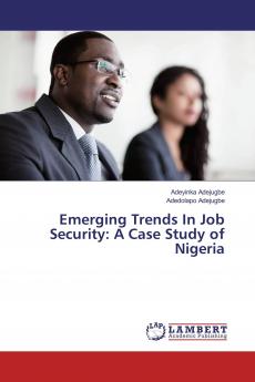 Emerging Trends In Job Security: A Case Study of Nigeria