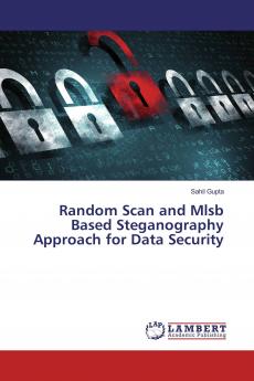 Random Scan and Mlsb Based Steganography Approach for Data Security