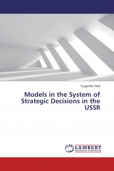 Models in the System of Strategic Decisions in the USSR