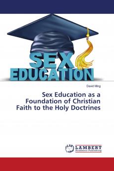 Sex Education as a Foundation of Christian Faith to the Holy Doctrines