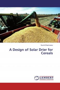 A Design of Solar Drier for Cereals