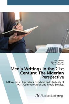 Media Writings in the 21st Century: The Nigerian Perspective