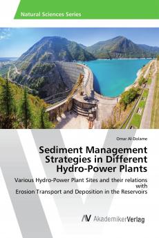 Sediment Management Strategies in Different Hydro-Power Plants