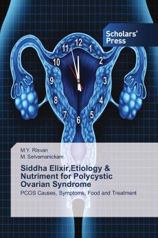 Siddha ElixirEtiology & Nutriment for Polycystic Ovarian Syndrome