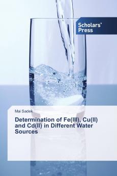 Determination of Fe(III) Cu(II) and Cd(II) in Different Water Sources