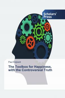 The Toolbox for Happiness with the Controversial Truth