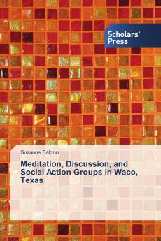Meditation Discussion and Social Action Groups in Waco Texas