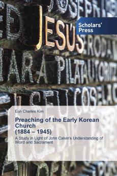 Preaching of the Early Korean Church (1884 ��� 1945)