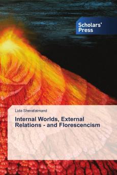 Internal Worlds External Relations - and Florescencism