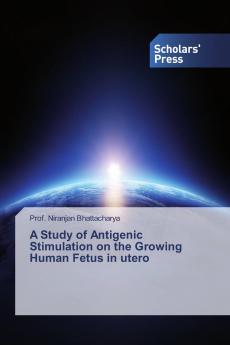 A Study of Antigenic Stimulation on the Growing Human Fetus in utero