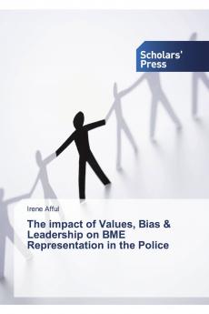 The impact of Values Bias & Leadership on BME Representation in the Police