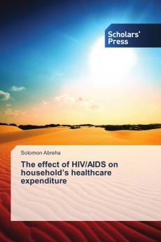 The effect of HIV/AIDS on household���s healthcare expenditure