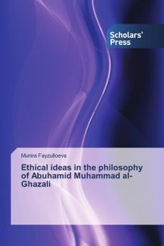 Ethical ideas in the philosophy of Abuhamid Muhammad al-Ghazali