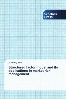 Structured factor model and its applications in market risk management