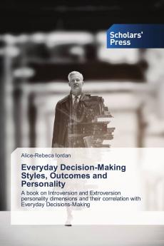Everyday Decision-Making Styles Outcomes and Personality
