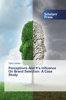 Perceptions And It���s Influence On Brand Selection: A Case Study