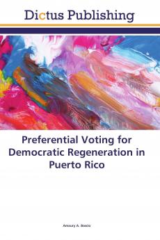 Preferential Voting for Democratic Regeneration in Puerto Rico