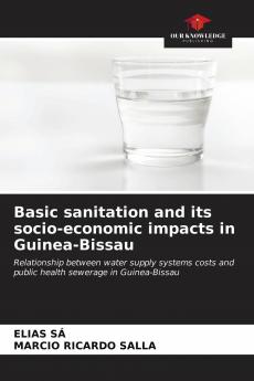 Basic sanitation and its socio-economic impacts in Guinea-Bissau