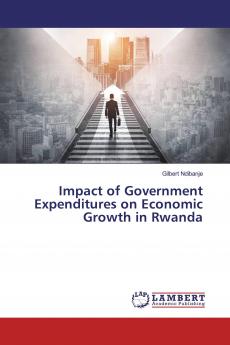 Impact of Government Expenditures on Economic Growth in Rwanda