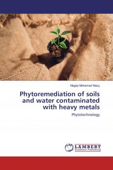 Phytoremediation of soils and water contaminated with heavy metals
