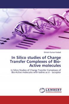 In Silico studies of Charge Transfer Complexes of Bio-Active molecules