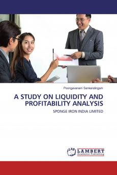 A STUDY ON LIQUIDITY AND PROFITABILITY ANALYSIS
