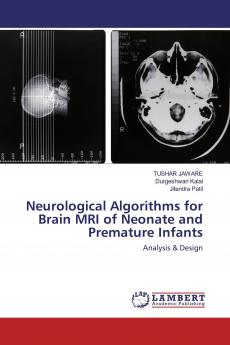 Neurological Algorithms for Brain MRI of Neonate and Premature Infants