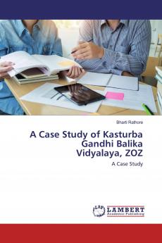A Case Study of Kasturba Gandhi Balika Vidyalaya ZOZ