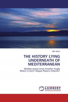 THE HISTORY LYING UNDERNEATH OF MEDITERRANEAN