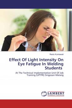 Effect Of Light Intensity On Eye Fatigue In Welding Students