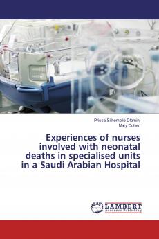 Experiences of nurses involved with neonatal deaths in specialised units in a Saudi Arabian Hospital